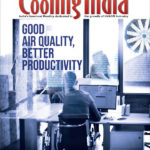cooling-india-magazine-2019-hvacr-industry-air-filtration-filter-balancing-food-consumption-humidification-duct-humidity-control-electrical-power